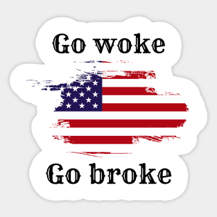 Go woke go broke. Bud light can suck it Sticker